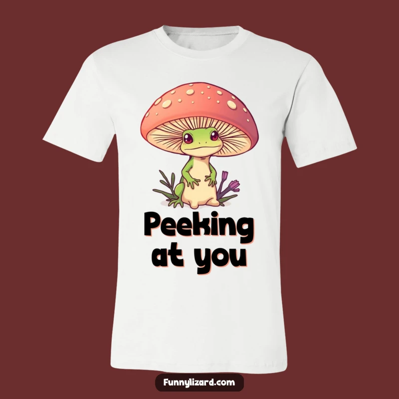 Funny Lizard Mushroom Peek T-Shirt: Forest Fun, Humorous Style Gift!